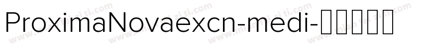 ProximaNovaexcn-medi字体转换