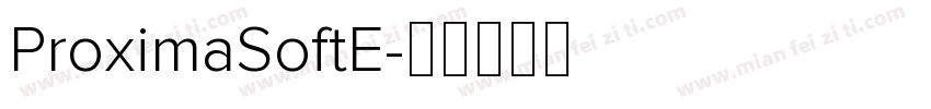 ProximaSoftE字体转换