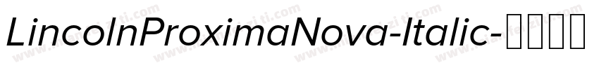 LincolnProximaNova-Italic字体转换