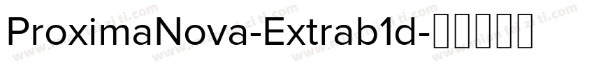 ProximaNova-Extrab1d字体转换