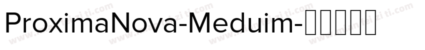 ProximaNova-Meduim字体转换
