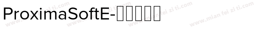 ProximaSoftE字体转换