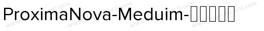 ProximaNova-Meduim字体转换