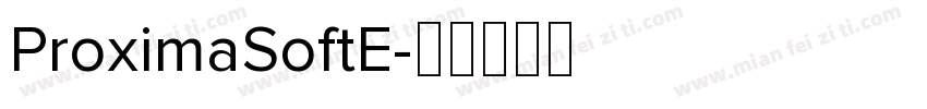ProximaSoftE字体转换