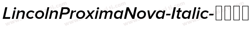 LincolnProximaNova-Italic字体转换
