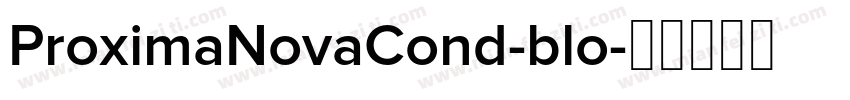ProximaNovaCond-blo字体转换