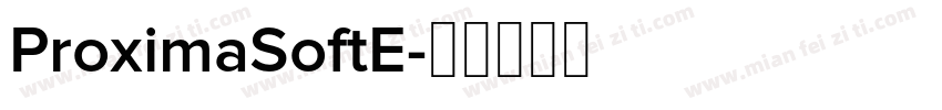 ProximaSoftE字体转换