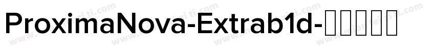 ProximaNova-Extrab1d字体转换