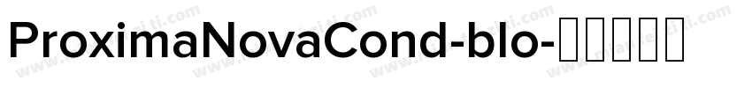 ProximaNovaCond-blo字体转换