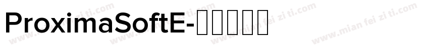 ProximaSoftE字体转换