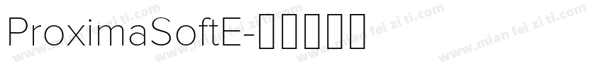 ProximaSoftE字体转换