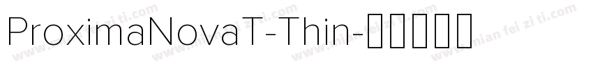 ProximaNovaT-Thin字体转换