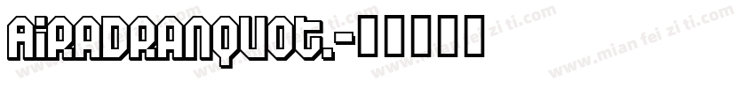 Airadranquot;字体转换