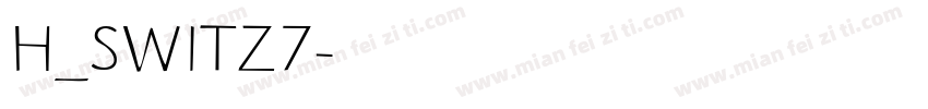 H_SWITZ7字体转换