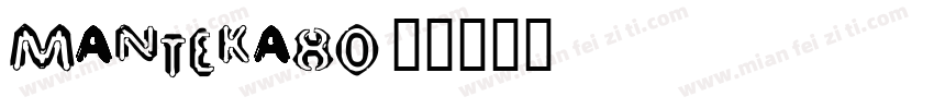 Manteka80字体转换