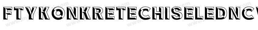 FtyKonkreteChiseledNcv-Jq5B字体转换