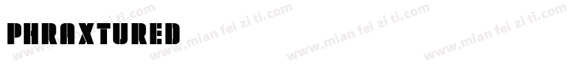 Phraxtured字体转换