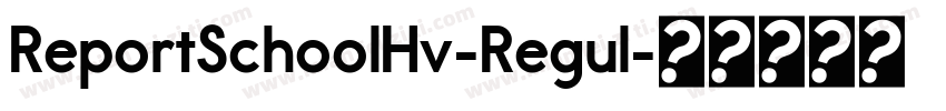 ReportSchoolHv-Regul字体转换