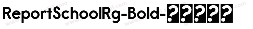 ReportSchoolRg-Bold字体转换
