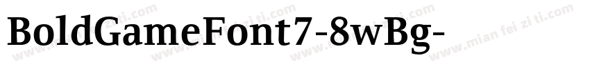 BoldGameFont7-8wBg字体转换