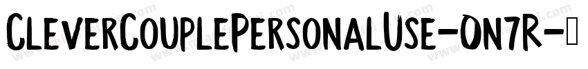 CleverCouplePersonalUse-0n7R字体转换