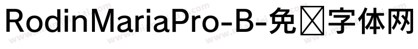 RodinMariaPro-B字体转换