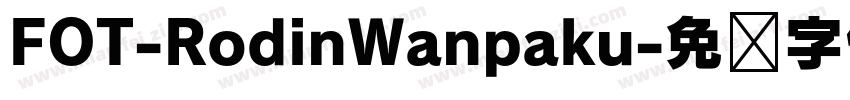 FOT-RodinWanpaku字体转换