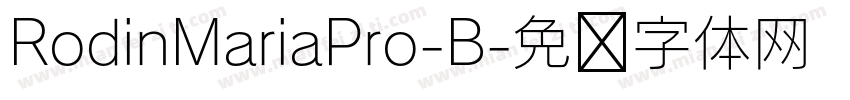 RodinMariaPro-B字体转换