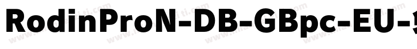 RodinProN-DB-GBpc-EU字体转换