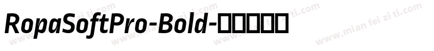 RopaSoftPro-Bold字体转换