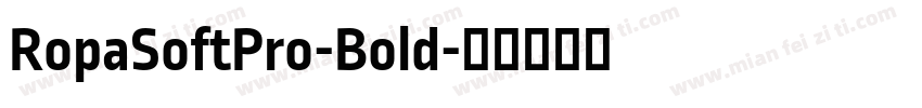 RopaSoftPro-Bold字体转换