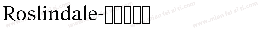 Roslindale字体转换