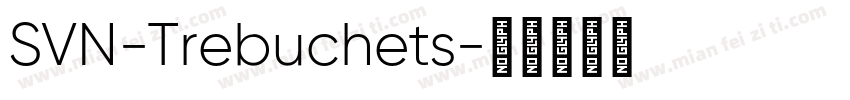 SVN-Trebuchets字体转换