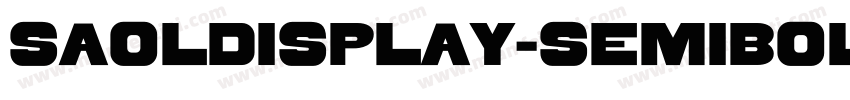 SAOLDISPLAY-SEMIBOLD字体转换