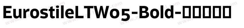 EurostileLTW05-Bold字体转换