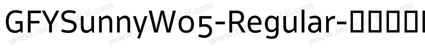 GFYSunnyW05-Regular字体转换
