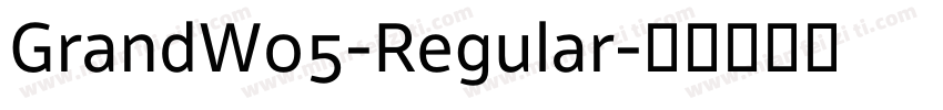 GrandW05-Regular字体转换