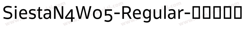 SiestaN4W05-Regular字体转换