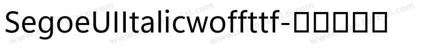 SegoeUIItalicwoffttf字体转换