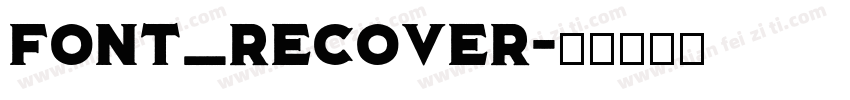 font_Recover字体转换