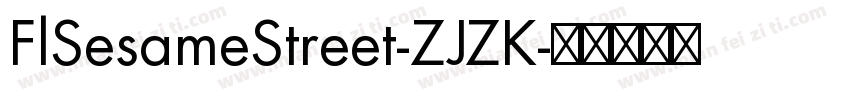 FlSesameStreet-ZJZK字体转换