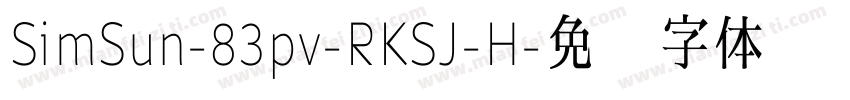 SimSun-83pv-RKSJ-H字体转换