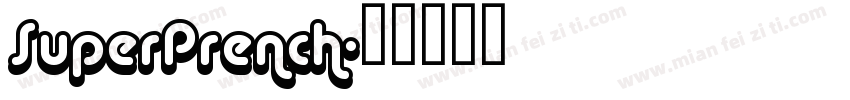 SuperPrench字体转换
