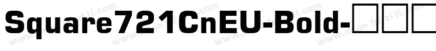 Square721CnEU-Bold字体转换