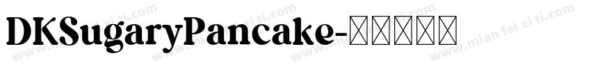 DKSugaryPancake字体转换