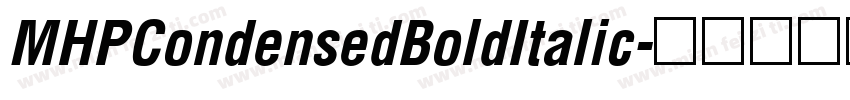 MHPCondensedBoldItalic字体转换