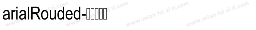 arialRouded字体转换