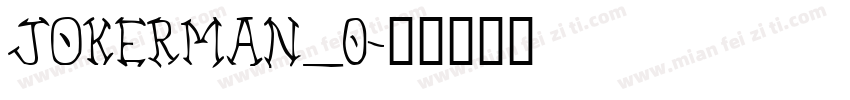 JOKERMAN_0字体转换