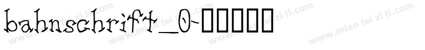 bahnschrift_0字体转换