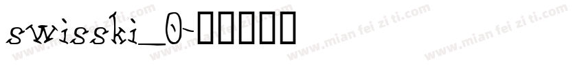 swisski_0字体转换